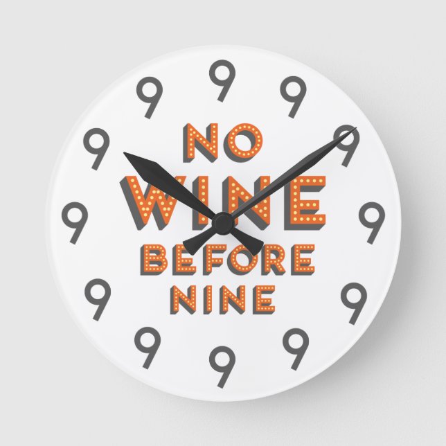 Funny Modern Wall Clock - No Wine before Nine (Front)