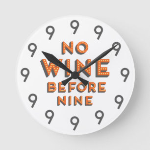 Funny Modern Wall Clock - No Wine before Nine