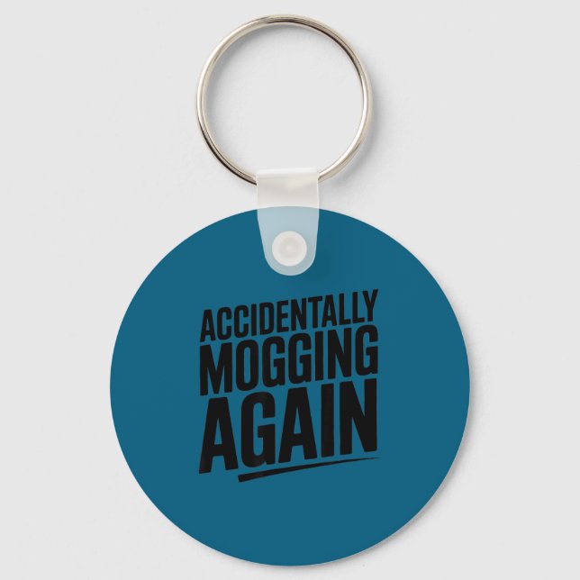 Funny mogging again meme  key ring (Front)