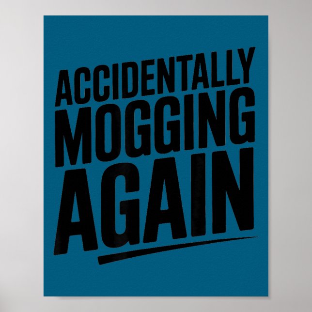 Funny mogging again meme  poster (Front)