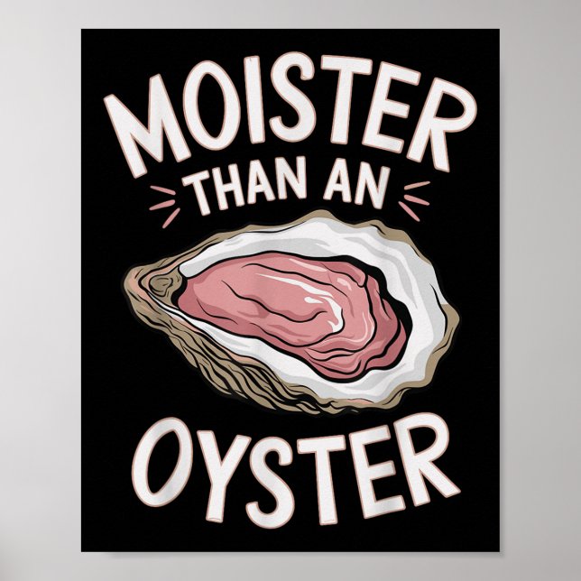 Funny Moist As An Oyster Salty Adult Humour Seafoo Poster (Front)