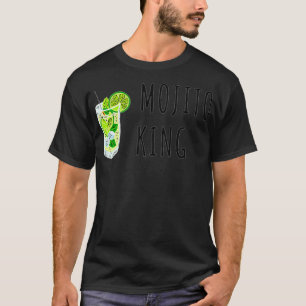 Funny Mojito King Lover Party Drink Bartender T-Shirt