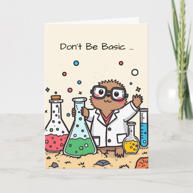 Funny Mole Day Card Don’t Be Basic Be Avogadrotast (Front)