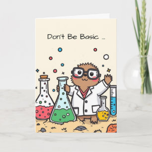 Funny Mole Day Card Don’t Be Basic Be Avogadrotast
