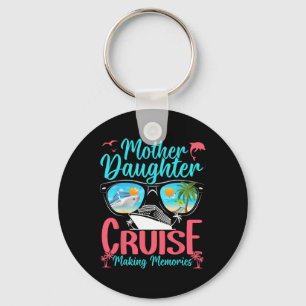 Funny Mom Daughter Vacation Cruise Mother Daughter Key Ring