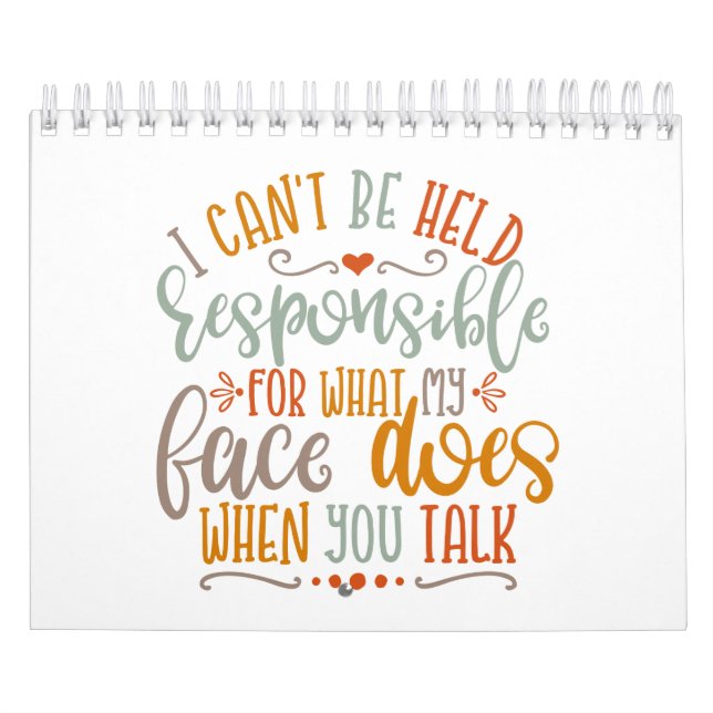 Funny Mom Design I Can't Be Held Responsible Calendar (Cover)