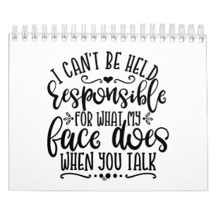 Funny Mom Design I Can't Be Held Responsible Calendar
