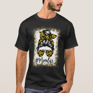 Funny Mom Life Bleached, Mom Life Sunflower Messy T-Shirt