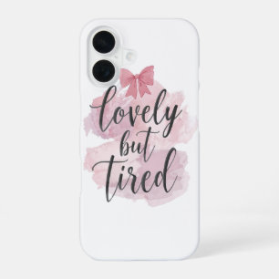 Funny Mom Life "Lovely But Tired" Saying iPhone 16 Case