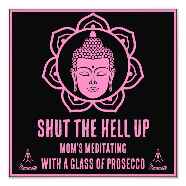 Funny Mom Meditation Prosecco signs (Front)