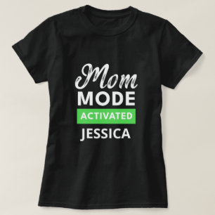 funny mom mode activated mothers day gift T-Shirt