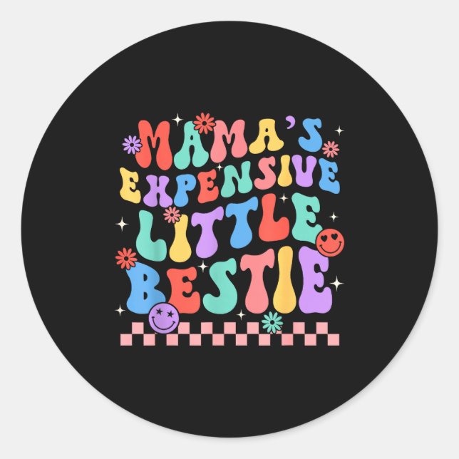 Funny Mom Mother Mama's Expensive Little Ie  Classic Round Sticker (Front)