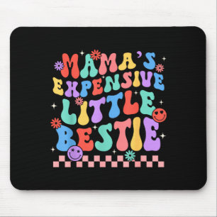 Funny Mom Mother Mama's Expensive Little Ie  Mouse Pad