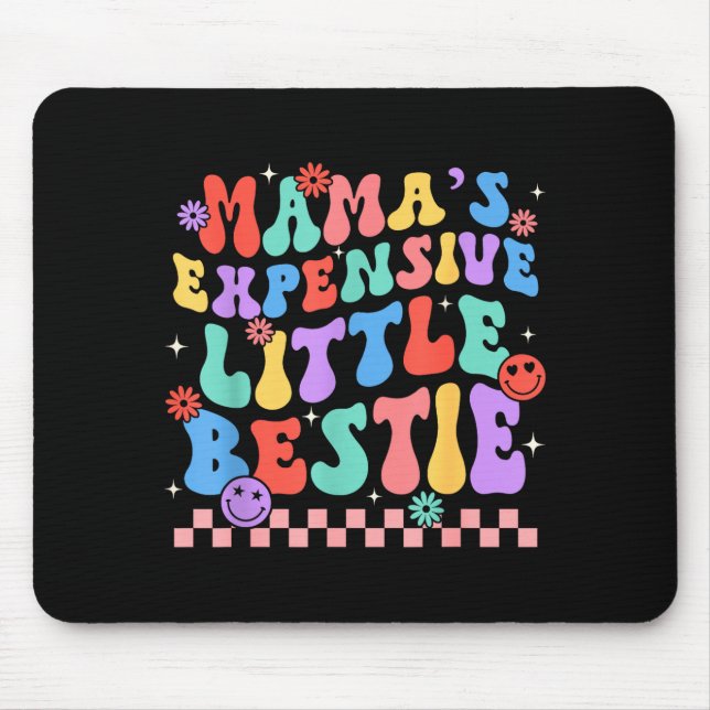 Funny Mom Mother Mama's Expensive Little Ie  Mouse Pad (Front)