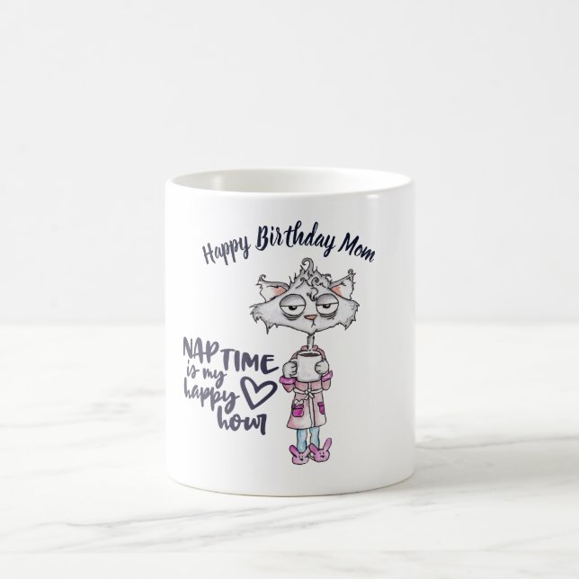 Funny MOM Nap Time Is Happy Hour- Tired Cat Coffee Mug (Center)