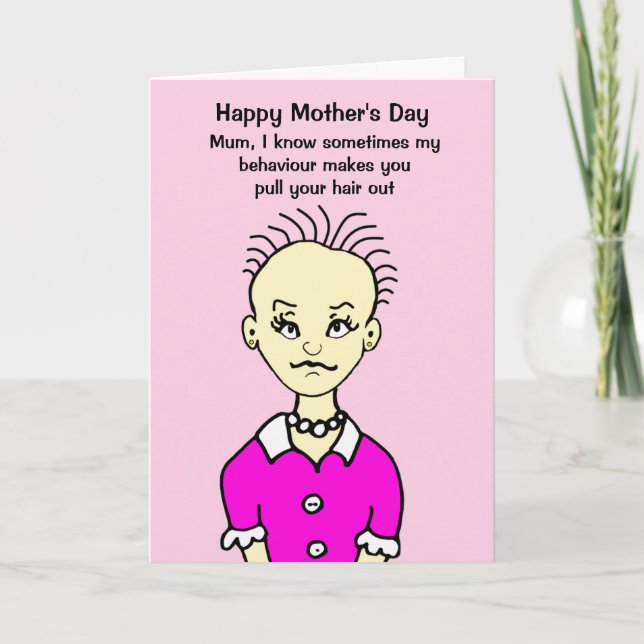 Funny Mom Pull Your Hair Out Mother Day Card (Front)