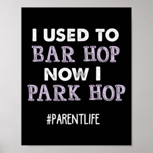 Funny Mom Saying Parent Quote Park Mommy Life New Poster