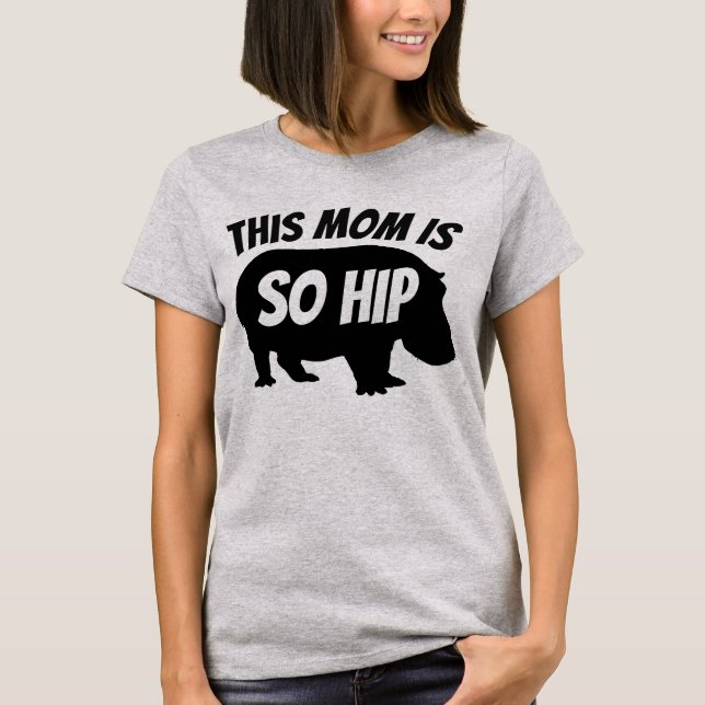 Funny MOM T-Shirts SO HIP (Front)