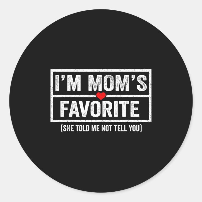 Funny Moms Favorite Child Son Daughter I'm Mom's F Classic Round Sticker (Front)