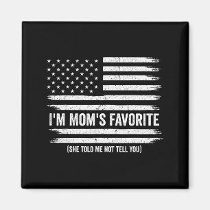 Funny Moms Favorite Child Son Daughter I'm Mom's F Magnet