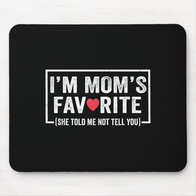 Funny Moms Favorite Child Son Daughter I'm Mom's F Mouse Pad (Front)