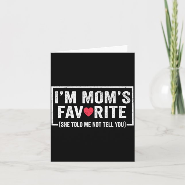 Funny Moms Favourite Child Son Daughter I'm Mum's  Card (Front)