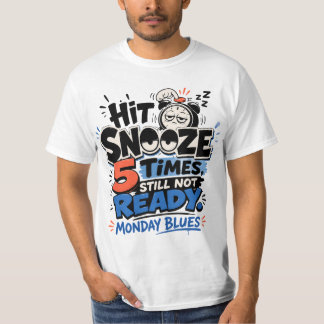 Funny Monday Blues | Humourous Alarm Clock T-Shirt