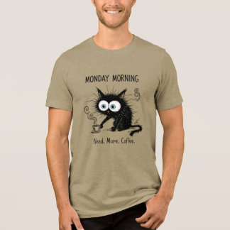 Funny Monday Morning Coffee Lover Cat T-Shirt Tri-Blend Shirt