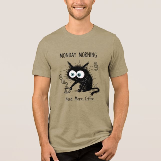 Funny Monday Morning Coffee Lover Cat T-Shirt Tri-Blend Shirt (Front)
