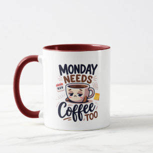 Funny Monday Needs Coffee Office Coworker Mug