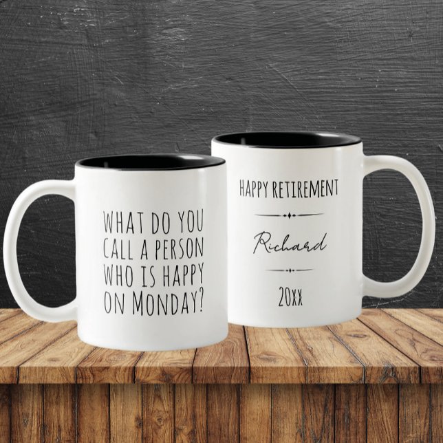 Funny Monday Quote Custom Retirement Name Two-Tone Coffee Mug (Creator Uploaded)