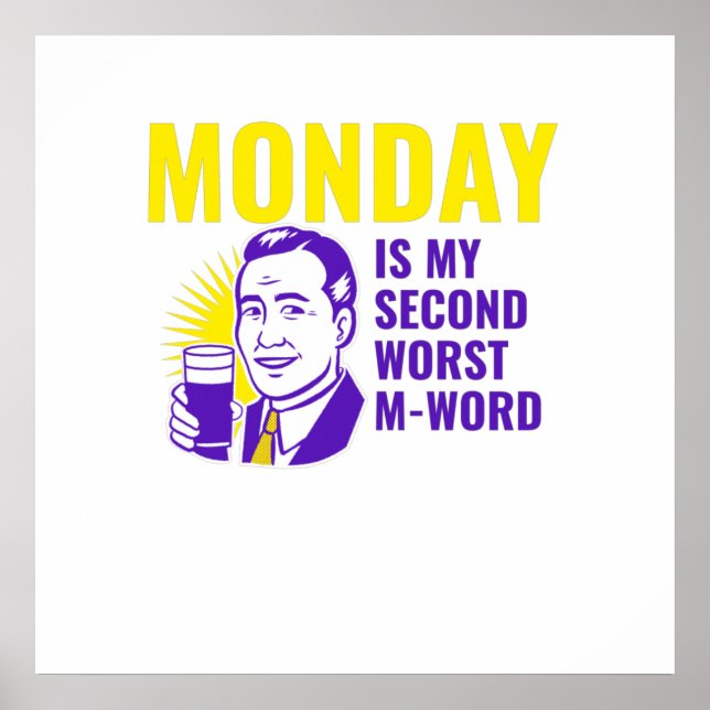 Funny Monday quote Poster (Front)