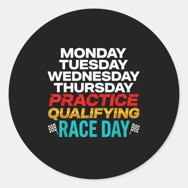 Funny Monday Tuesday Thursday Practice Qualifying  Classic Round Sticker (Front)
