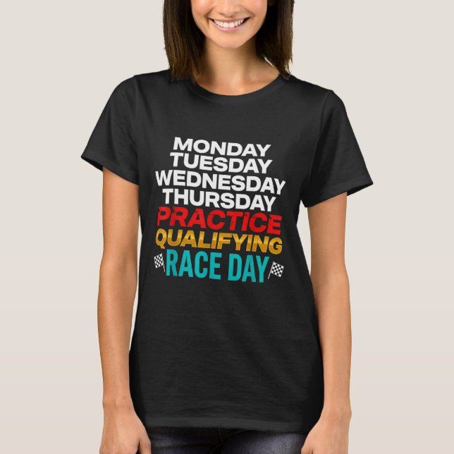 Funny Monday Tuesday Thursday Practice Qualifying  T-Shirt (Front)