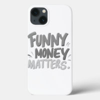 Funny Money Matters 