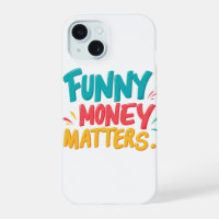 Funny Money Matters