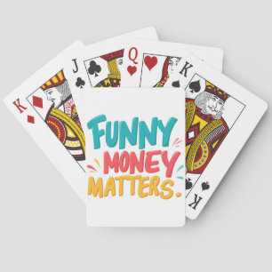 Funny Money Matters Playing Cards