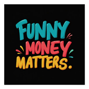 Funny Money Matters  Poster