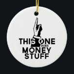 Funny Money Ornament - Vintage This One Does Money<br><div class="desc">Funny Money design that says "This One Does Money Stuff". Great gift for Accountants,  Stock Traders,  Day Traders and Bankers.</div>