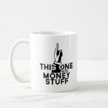 Funny Money - Vintage This One Does Money Coffee Mug<br><div class="desc">Funny Money design that says "This One Does Money Stuff". Great gift for Accountants,  Stock Traders,  Day Traders and Bankers.</div>
