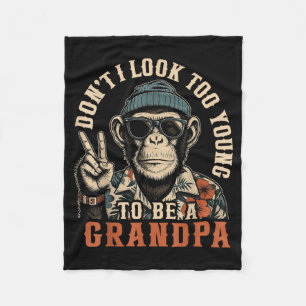 Funny Monkey Grandpa Dont Look Too Young Papa Fleece Blanket