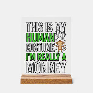 Funny Monkey Human Costume Halloween Shirt Design_ Acrylic Sign