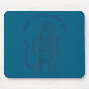 Funny monkey rage consumes me mouse pad