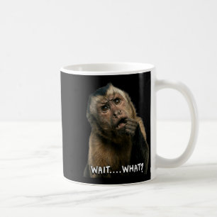 Funny monkey slang quote wait what meme cute coffee mug