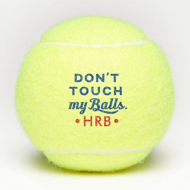 Funny Monogram Don't Touch My Tennis Balls (Front)