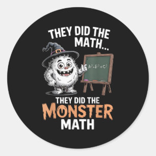 Funny Monster Math Teacher Halloween Yeti Costume Classic Round Sticker