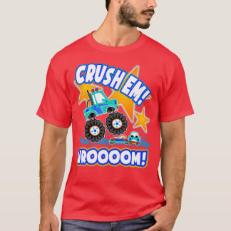 Funny Monster Truck Kids Gift Crush Em Vroooom 2 T-Shirt