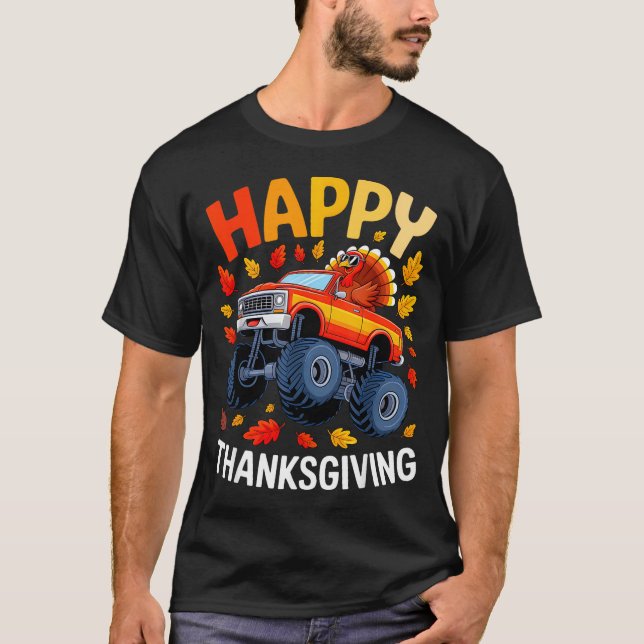 Funny Monster Truck Turkey Happy Thanksgiving For  T-Shirt (Front)