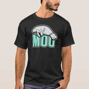 Funny Moo Manatee Sea Cow T-Shirt