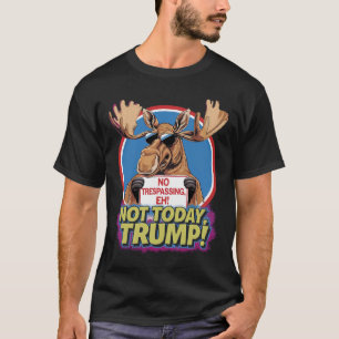 Funny Moose Canada Became 51st State Of Usa Fun Tr T-Shirt